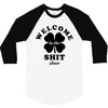 Welcome To The Shit Show 3/4 Sleeve Shirt