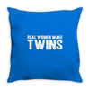 real women make twins Throw Pillow