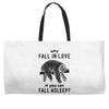 Why Fall In Love If You Can Fall Aslepp Weekender Totes