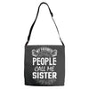 My Favorite People Call Me Sister Adjustable Strap Totes