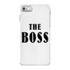 The Boss - The Real Boss iPhone 7 Case