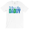 who's the daddy christmas T-Shirt