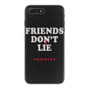 friends don't lie iPhone 7 Plus Case