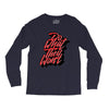 do what they won't Long Sleeve Shirts