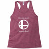 do you even smash bro Racerback Tank