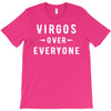 Virgos Over Everyone T-Shirt
