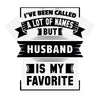 I've Been Called A Lot Of Names But Husband Is My Favorite All Over Women's T-shirt
