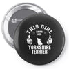 This Girl Loves Yorkshire Terriers Pin-back button