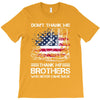 Veteran Don't Thank Me Thank My Brothers Who Never Came Back T-Shirt