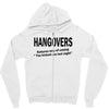 hangovers you kicked ass bro funny cool party booze alcohol geek shirt Zipper Hoodie