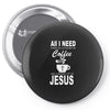 coffee and jesus Pin-back button