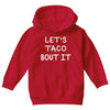 lets taco bout it Youth Hoodie