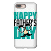 happy father&rsquo;s day 3 iPhone 8 Plus