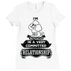 I Am Poodle Actually In A Very Commited Relationship Ladies Fitted T-Shirt