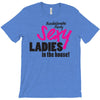 sexy ladies in the house T-Shirt