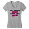 well behaved women seldom make history Women's V-Neck T-Shirt