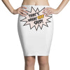 that's what she said Pencil Skirts