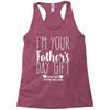 I'm Your Father's Day Gift Mom Says You're Welcome Racerback Tank