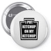 new i put ketchup Pin-back button