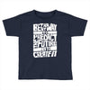 The Best Way to Predict the Future Is To Create It Toddler T-shirt