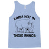 kinda hot in these rhinos Tank Top
