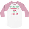 most wonderful time for a beer 3/4 Sleeve Shirt