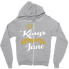 kings are born in june Zipper Hoodie