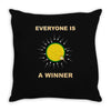 everyone is a winner Throw Pillow