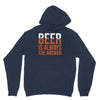 beer is always the answer Hoodie