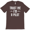 trust me i'm a pilot aviation T-Shirt