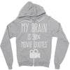 my brain is 90% movie quotes Zipper Hoodie