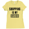 shopping is my cardio !! t shirt  shopping is my cardio graphic  t,,, Ladies Fitted T-Shirt