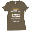 Smart Good Looking Office Assistant Doesnt Get Better Than This Ladies Fitted T-Shirt