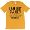 i'm not clumsy T-Shirt