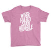 Work Hard, Stay Humble Youth Tee