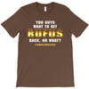 You Guys Want to Get Rufus Back or What T-Shirt