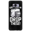 don't make me drop these hockey gloves athletic party sports humor Samsung Galaxy S8 Plus