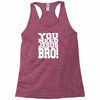 need jesus bro Racerback Tank