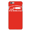 it's not a hangover it's wine flu iPhone 6/6s Plus Case