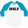 dilf 3/4 Sleeve Shirt