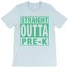 straight outta pre k T-Shirt