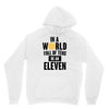 be a eleven Unisex Hoodie