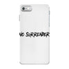 no surrender iPhone 7 Case