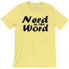 nerd is the word T-Shirt