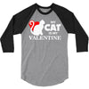 my cat is my valentine (2) 3/4 Sleeve Shirt