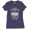 Smart Good Looking English Teacher Doesnt Get Better Than Ladies Fitted T-Shirt