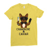 champagne and caviar Ladies Fitted T-Shirt
