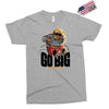 go big Exclusive T-shirt