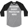 Husband Daddy Protector Hero 3/4 Sleeve Shirt