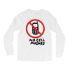 no cell phones Long Sleeve Shirts